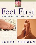 Feet First A Guide To Foot Reflexology