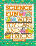 Science Fun with Cars & Toy Trucks