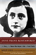 Anne Frank Remembered The Story of the Woman Who Helped to Hide the Frank Family