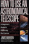How to Use an Astronomical Telescope: A Beginner's Guide to Observing the Cosmos