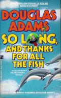 So Long, And Thanks For All The Fish: Hitchhiker's Guide To The Galaxy 4