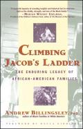 Climbing Jacobs Ladder The Enduring Legacies of African American Families