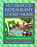 Moosewood Restaurant Cooks at Home Fast & Easy Recipes for Any Day