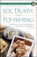 Sex Death & Fly Fishing