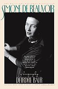 Simone De Beauvoir A Biography