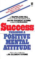 Success Through A Positive Mental Attitude