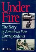 Under Fire The Story Of American War Cor