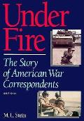 Under Fire The Story Of American War C