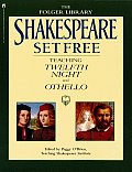 Shakespeare Set Free Teaching Twelfth Night & Othello