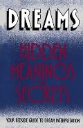 Dreams: Hidden Meanings and Secrets