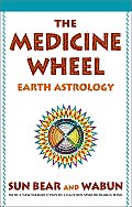 Medicine Wheel Earth Astrology 25th Edition