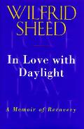 In Love With Daylight A Memoir Of Recove