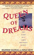 Queen of Dreams: The Story of a Yaqui Dreaming Woman