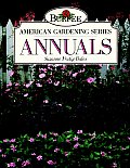 Annuals The Burpee American Gardening S