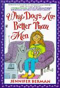 Why Dogs Are Better Than Men
