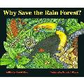Why Save The Rain Forest