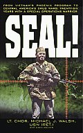 SEAL From Vietnams Phoenix Program to Central Americas Drug Wars Twenty Six Years with a Special Operations Warrior