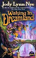 Waking In Dreamland