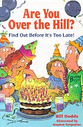 Are You Over The Hill Find Out Before