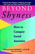 Beyond Shyness How to Conquer Social Anxieties