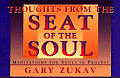 Thoughts From The Seat Of The Soul Meditations For Souls in Process