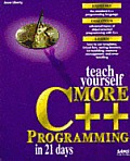 Teach Yourself More C++ Programming In 21 Days