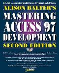 Alison Balter's Mastering Access 97 Development with CDROM