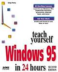 Teach Yourself Windows 95 In 24 Hour 2nd Edition