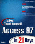 Teach Yourself Access 97 in 21 Days with CDROM
