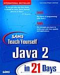 Teach Yourself Java 2 In 21 Days 1st Edition