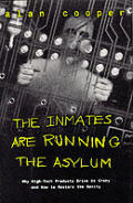Inmates Are Running The Asylum