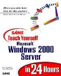 Teach Yourself Windows 2000 Server 24 Hr