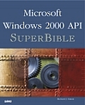 Microsoft Windows 2000 API SuperBible [With CD]