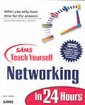 Sams Teach Yourself Networking In 24 2nd Edition