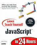 Sams Teach Yourself JavaScript In 24 Hours 3rd Edition