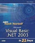 Sams Teach Yourself Visual Basic .Net 2003 in 21 Days