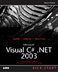 Microsoft Visual C#.Net 2003 Kick Start