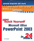 Sams Teach Yourself Microsoft Office PowerPoint 2003 in 24 Hours