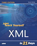 Sams Teach Yourself Xml In 21 Days 3rd Edition
