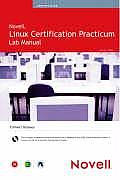 Novell Linux Certification Practicum Lab Manual With DVD