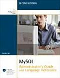 MySQL Administrators Guide & Language Reference