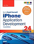 Sams Teach Yourself iPhone Application Development in 24 Hours 2nd Edition