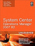 System Center Operations Manager 2007 R2 Unleashed