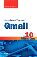 Sams Teach Yourself Gmail in 10 Minutes 1st Edition
