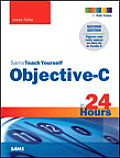 Sams Teach Yourself Objective C in 24 Hours 2nd Edition