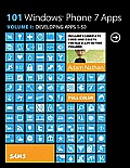 101 Windows Phone 7 Apps, Volume I: Developing Apps 1-50