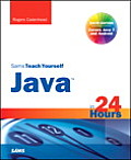 Sams Teach Yourself Java in 24 Hours Covering Java 7 & Android