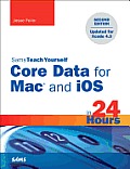 Sams Teach Yourself Core Data for Mac & iOS in 24 Hours