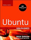 Ubuntu Unleashed 2014 Edition Covering 13.10 & 14.04
