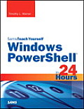 Windows PowerShell in 24 Hours Sams Teach Yourself
